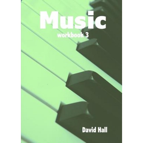 Music - Workbook 3 Paperback, Lulu.com