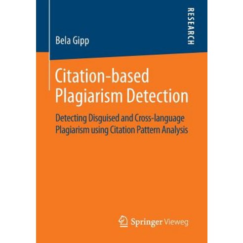Citation-Based Plagiarism Detection: Detecting Disguised and Cross-Language Plagiarism Using Citation Pattern Analysis Paperback, Springer Vieweg