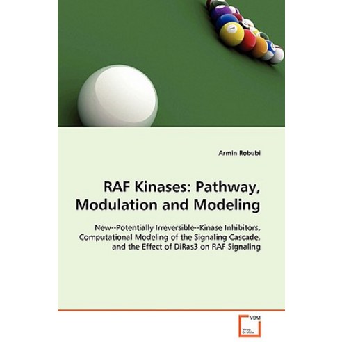 RAF Kinases: Pathway Modulation and Modeling Paperback, VDM Verlag