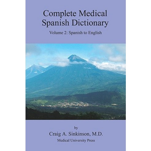 Complete Medical Spanish Dictionary Volume 2: Spanish to English Paperback, CA Sinkinson & Sons