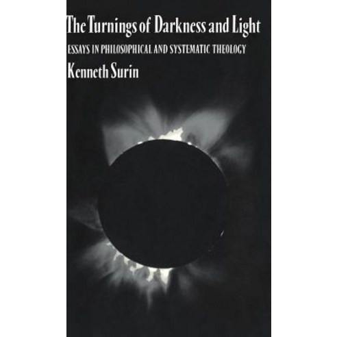 The Turnings of Darkness and Light: Essays in Philosophical and Systematic Theology Hardcover, Cambridge University Press