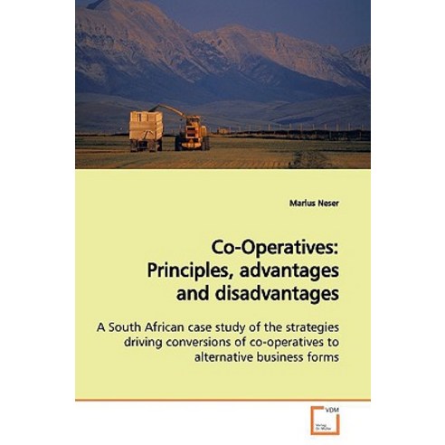 Co-Operatives: Principles Advantages and Disadvantages Paperback, VDM Verlag