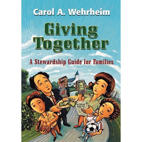 Giving Together: A Stewardship Guide for Families Paperback, Westminster John Knox Press