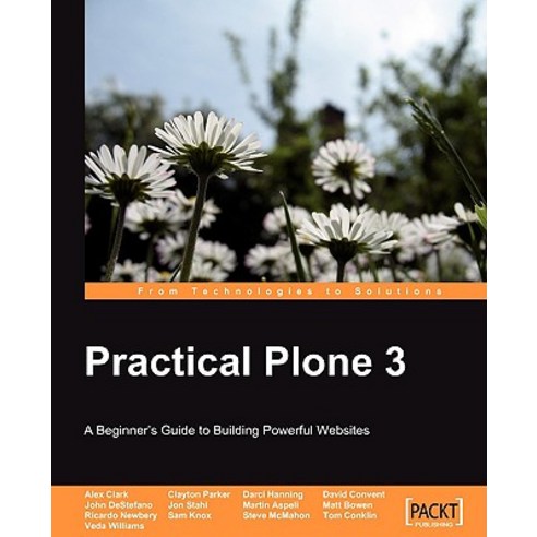 Practical Plone 3:A Beginner`s Guide to Building Powerful Websites, Packt Publishing