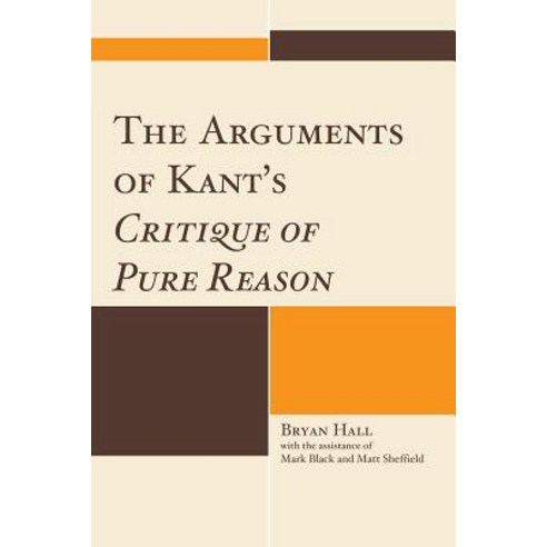 The Arguments of Kant''s Critique of Pure Reason Hardcover, Lexington Books