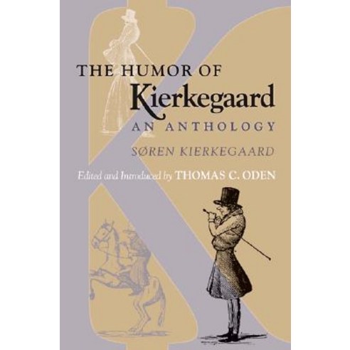 The Humor of Kierkegaard: An Anthology Paperback, Princeton University Press