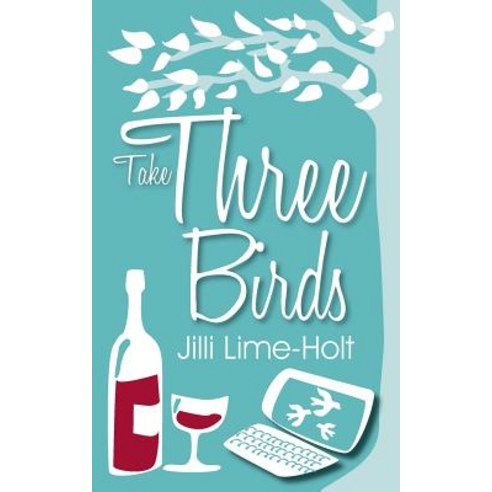Take Three Birds Paperback, Createspace Independent Publishing Platform