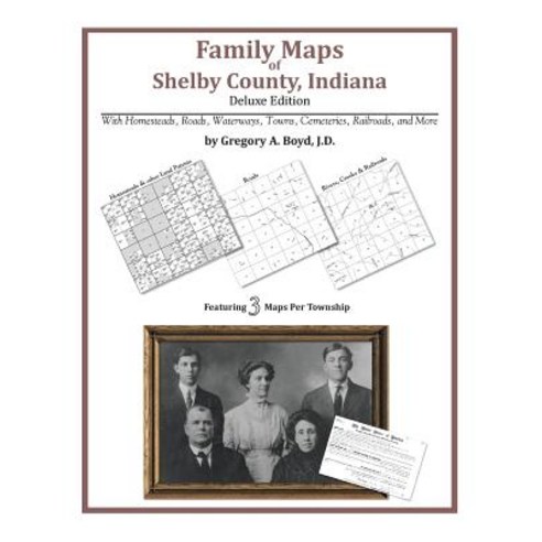 Family Maps of Shelby County Indiana Paperback, Arphax Publishing Co.