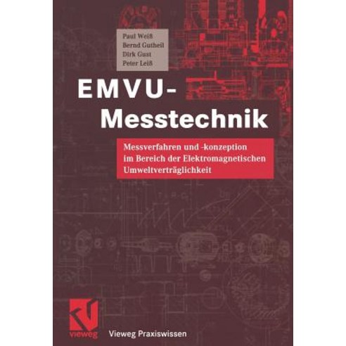 Emvu-Messtechnik: Messverfahren Und -Konzeption Im Bereich Der Elektromagnetischen Umweltvertraglichkeit Paperback, Vieweg+teubner Verlag