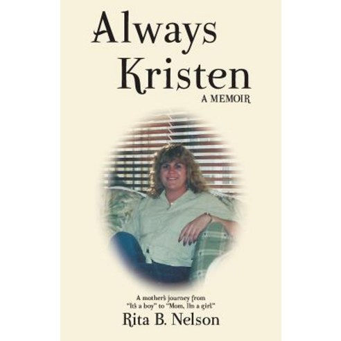 Always Kristen: A Memoir Paperback, Createspace Independent Publishing Platform