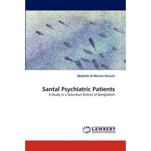 Santal Psychiatric Patients Paperback, LAP Lambert Academic Publishing