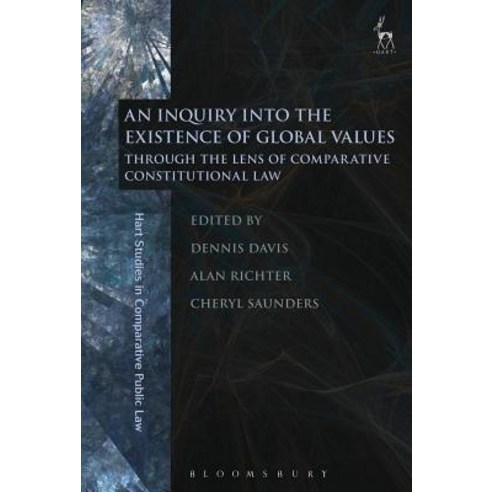 An Inquiry Into the Existence of Global Values: Through the Lens of Comparative Constitutional Law Paperback, Hart Publishing