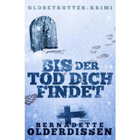 Bis Der Tod Dich Findet: Finnland-Krimi Paperback, Createspace Independent Publishing Platform