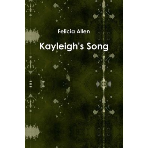 Kayleigh''s Song Paperback, Lulu.com