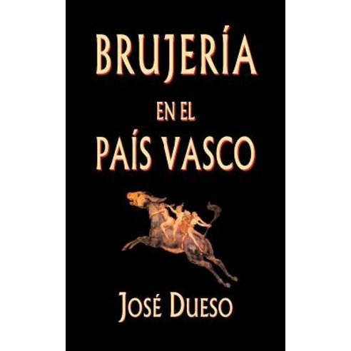 Brujeria En El Pais Vasco Paperback, Createspace Independent Publishing Platform