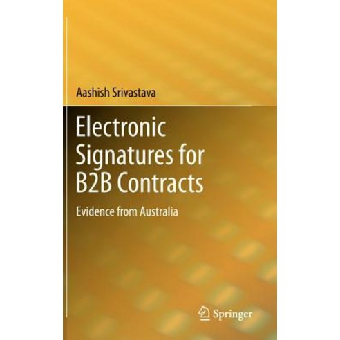 Electronic Signatures for B2B Contracts: Evidence from Australia Hardcover, Springer