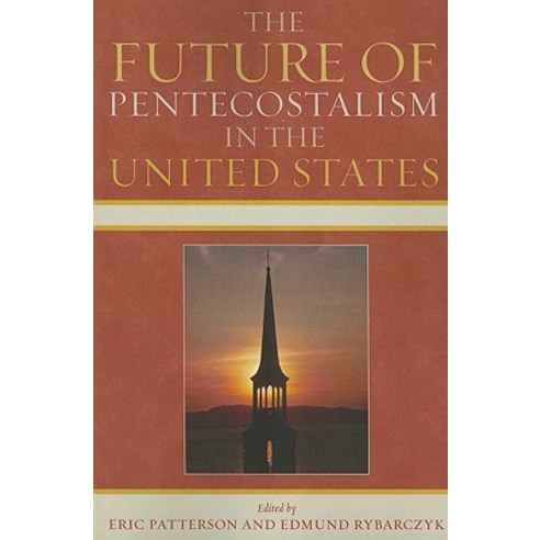 The Future of Pentecostalism in the United States Paperback, Lexington Books