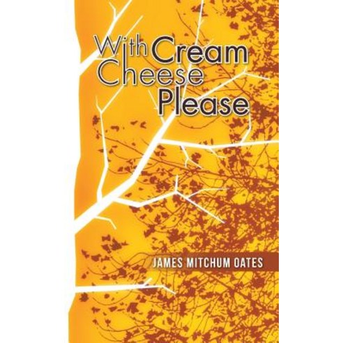 With Cream Cheese Please Paperback, Authorhouse