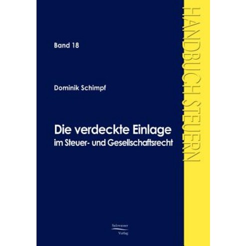Die Verdeckte Einlage Im Gesellschafts- Und Steuerrecht Paperback, Europaischer Hochschulverlag Gmbh & Co. Kg