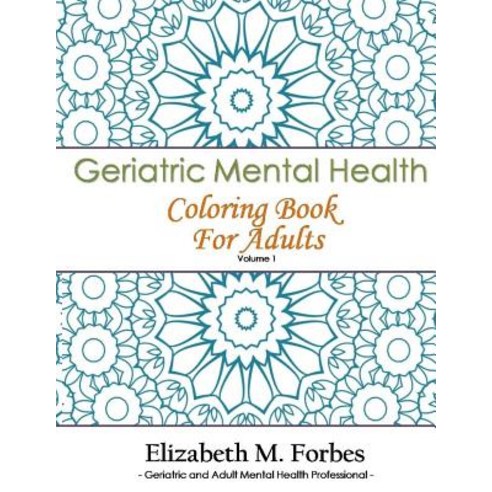 Geriatric Mental Health Coloring Book for Adults Paperback, Kissed Publications