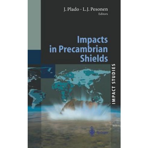 Impacts in Precambrian Shields Hardcover, Springer