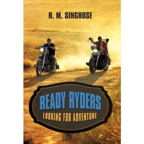 Ready Ryders: Looking for Adventure Hardcover, iUniverse
