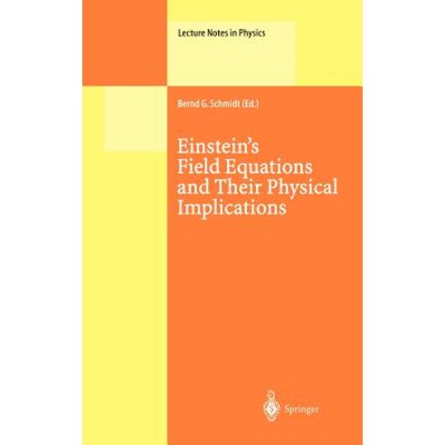 Einstein S Field Equations and Their Physical Implications: Selected Essays in Honour of Jurgen Ehlers Hardcover, Springer