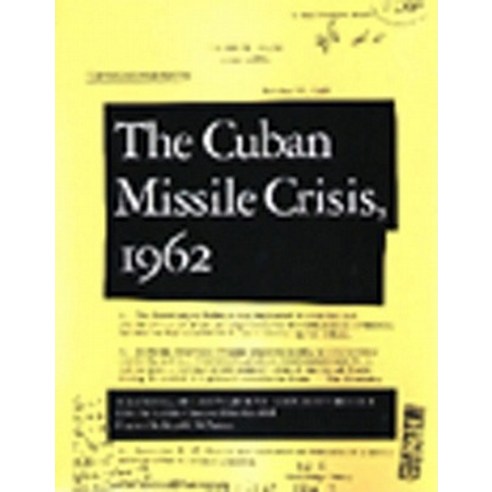 Cuban Missile Crisis 1962: A National Security Archive Documents Reader Paperback, New Press