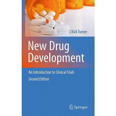 New Drug Development: An Introduction to Clinical Trials: Second Edition Hardcover, Springer
