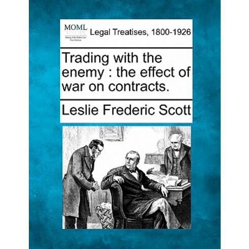 Trading with the Enemy: The Effect of War on Contracts. Paperback, Gale Ecco, Making of Modern Law