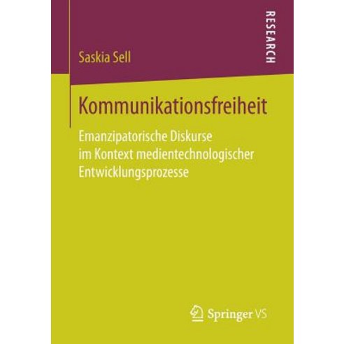 Kommunikationsfreiheit: Emanzipatorische Diskurse Im Kontext Medientechnologischer Entwicklungsprozesse Paperback, Springer vs