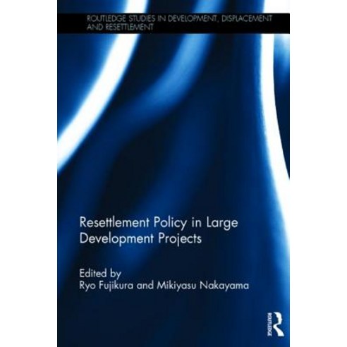 Resettlement Policy in Large Development Projects Hardcover, Routledge