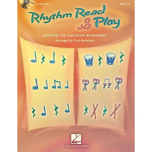 Rhythm Read & Play: Activities for Classroom Instruments [With CD (Audio)] Paperback, Hal Leonard Publishing Corporation