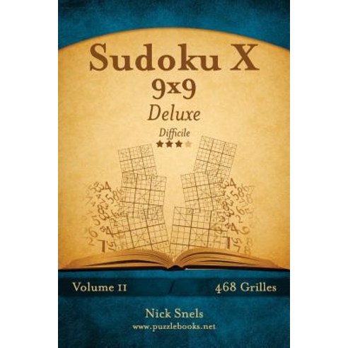 Sudoku X 9x9 Deluxe - Difficile - Volume 11 - 468 Grilles Paperback, Createspace Independent Publishing Platform