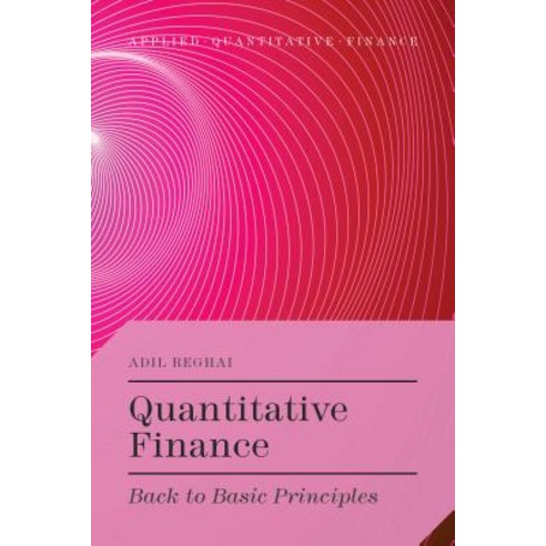 Quantitative Finance: Back to Basic Principles Hardcover, Palgrave MacMillan