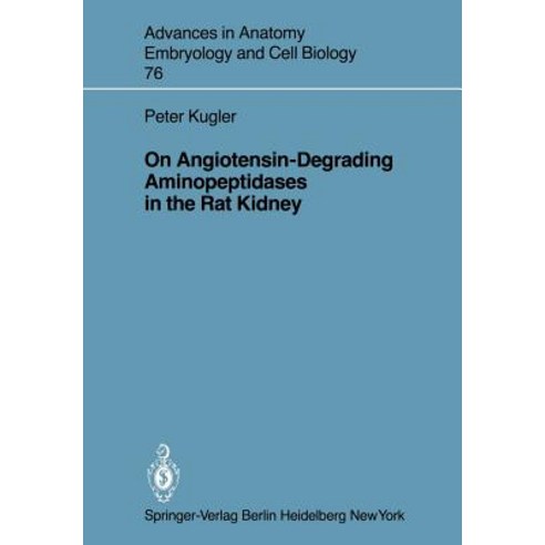 On Angiotensin-Degrading Aminopeptidases in the Rat Kidney Paperback, Springer