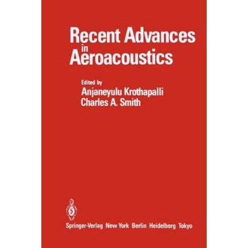 Recent Advances in Aeroacoustics: Proceedings of an International Symposium Held at Stanford University August 22-26 1983 Paperback, Springer