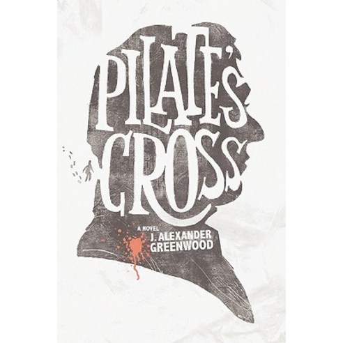 Pilate''s Cross Paperback, Lulu.com