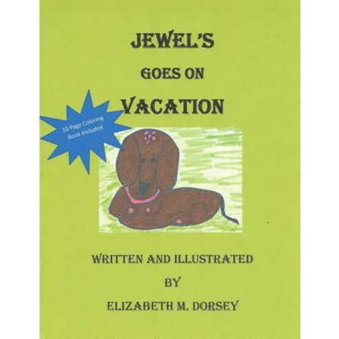 Jewel''s Goes on Vacation Paperback, Createspace Independent Publishing Platform