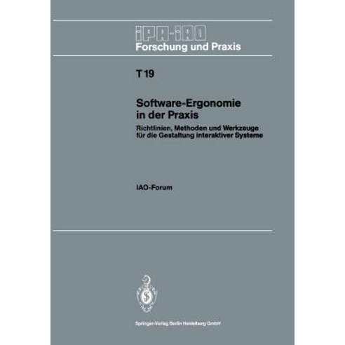 Software-Ergonomie in Der Praxis: Richtlinien Methoden Und Werkzeuge Fur Die Gestaltung Interaktiver Systeme Paperback, Springer