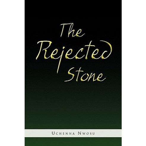 The Rejected Stone Hardcover, Xlibris