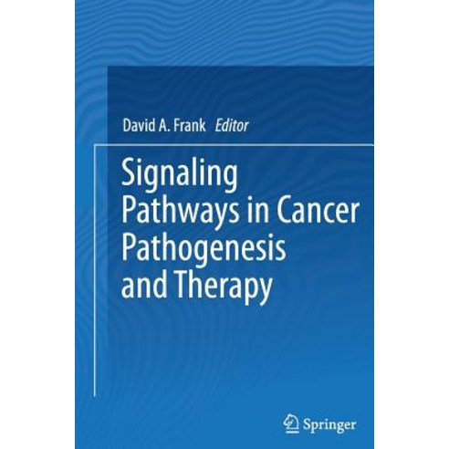 Signaling Pathways in Cancer Pathogenesis and Therapy Paperback, Springer