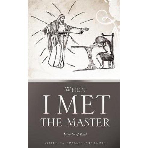 When I Met the Master Paperback, Xulon Press