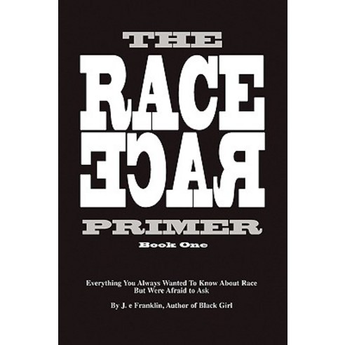 The Race Primer Paperback, Xlibris Corporation