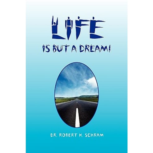 Life Is But a Dream! Paperback, Xlibris Corporation