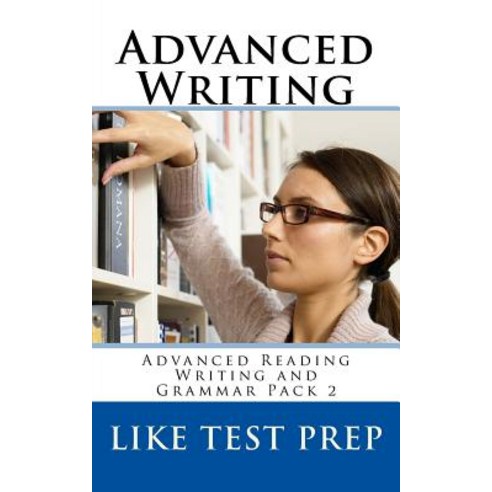 Advanced Writing: Advanced Reading Writing and Grammar Pack 2 Paperback ...