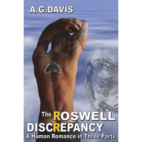 The Roswell Discrepancy: A Human Romance in Three Parts Paperback, Mirador Publishing