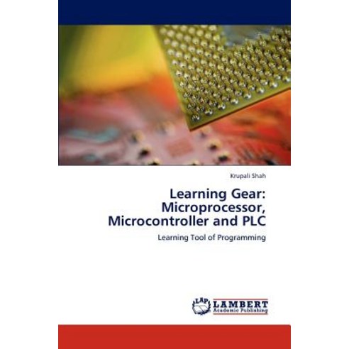 Learning Gear: Microprocessor Microcontroller and Plc Paperback, LAP ...