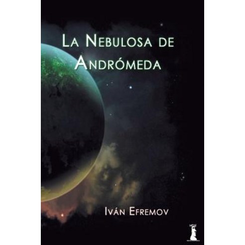 La Nebulosa de Andromeda Paperback, Createspace Independent Publishing Platform