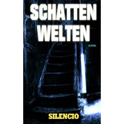 Schattenwelten: Roman Paperback, Createspace Independent Publishing Platform